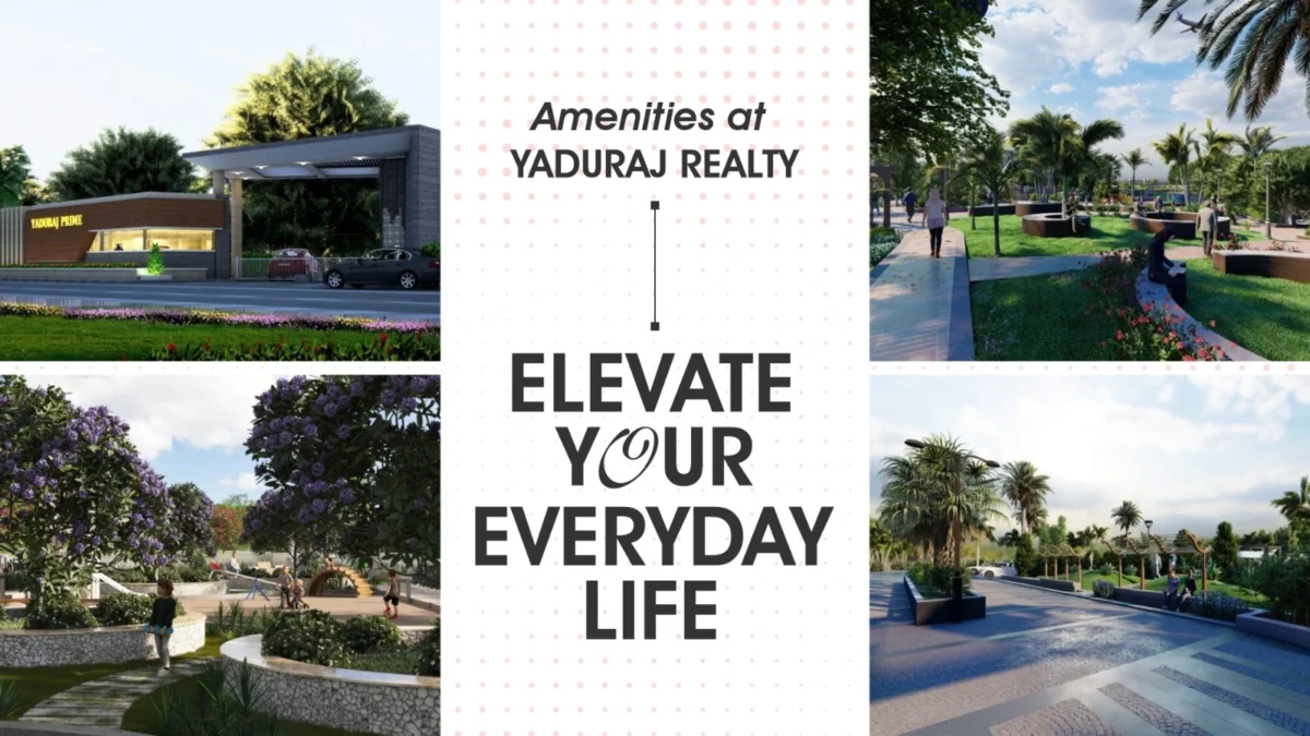 Amenities at Yaduraj Realty