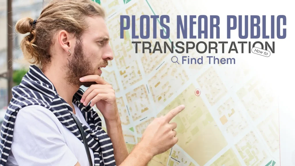 Plots Near Public Transportation